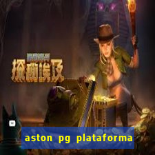 aston pg plataforma de jogos